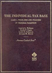 Cover of: The Individual Tax Base: Cases, Problems and Policies in Federal Taxation