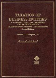 Cover of: Taxation of business entities: C corporations, partnerships, and S corporations : including international considerations