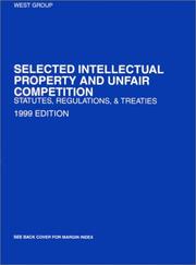 Cover of: Selected Intellectual Property and Unfair Competition Statutes, Regulations and Treaties, 1999