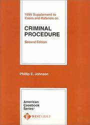 Cover of: 1999 Supplement to Cases and Materials on Criminal Procedure | Phillip E. Johnson