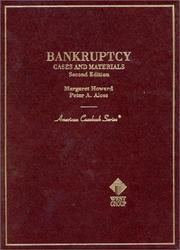 Cover of: Cases and Materials on Bankruptcy (American Casebook Series and Other Coursebooks) by Howard, Margaret, Katherine L. Howard, Peter A. Alces, Katherine L. Howard, Peter A. Alces