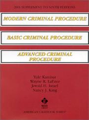 Cover of: Modern Criminal Procedure/Basic Criminal Procedure/Advanced Criminal Procedure: Cases-Comments-Questions (American Casebook Series and Other Coursebooks)