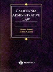 Cover of: California Administrative Law (American Casebook Series and Other Coursebooks) (American Casebook Series and Other Coursebooks) by Michael Asimow, Michael R. Asimow, Marsha Cohen, Michael R. Asimow, Marsha Cohen