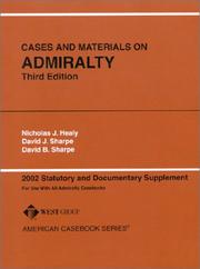 Cover of: Cases and Materials on Admiralty: 2002 Statutory and Documentary: For Use with All Admiralty Casebooks (American Casebook Series and Other Coursebooks) (American Casebook Series and Other Coursebooks)