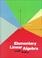 Cover of: Elementary linear algebra