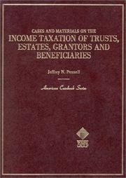 Cover of: Cases and materials on the income taxation of trusts, estates, grantors, and beneficiaries