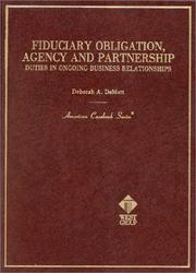 Cover of: Fiduciary obligation, agency, and partnership: duties in ongoing business relationships