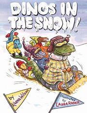 Cover of: Dinos in the snow! by Karma Wilson