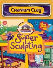 Cover of: Cranium Super Sculpting (A Play It Again Book)