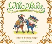 Cover of: Willow Buds #1: The Tale of Toad and Badger (Willow Buds)