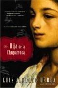 Cover of: La Hija de la Chuparrosa by Luis Alberto Urrea