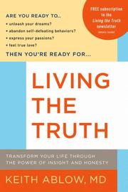 Cover of: Living the Truth by Keith Ablow, Keith Ablow