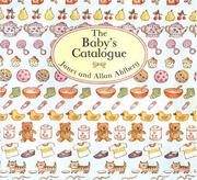 Cover of: The Baby's Catalogue by Janet Ahlberg, Allan Ahlberg