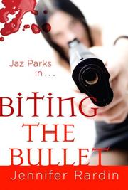 Cover of: Biting the Bullet (Jaz Parks, Book 3)