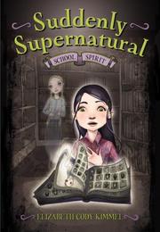 Cover of: Suddenly Supernatural: School Spirit (Suddenly Supernatural)