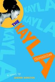Cover of: The Kayla chronicles: a novel