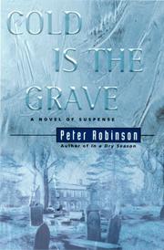 Cold is the grave by Peter Robinson