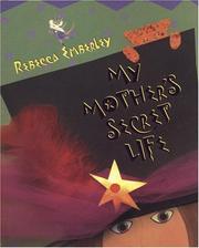 Cover of: My mother's secret life by Rebecca Emberley