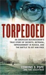 Cover of: Torpedoed by Edmond D. Pope, Tom Shactman, Edmond D. Pope, Tom Shactman, Edmond D. Pope