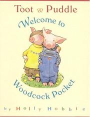 Cover of: Toot & Puddle: welcome to Woodcock Pocket