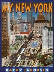 Cover of: My New York by Kathy Jakobsen Hallquist, Kathy Jakobsen Hallquist