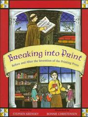 Cover of: Breaking into print: before and after the invention of the printing press