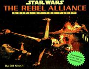 Cover of: Star wars, the Rebel Alliance by Smith, Bill