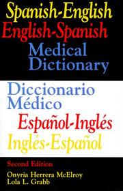 Cover of: Spanish-English  English-Spanish Medical Dictionary/Diccionario Medico Español-Ingles, Ingles-Español (Spanish-English/English-Spanish Medical Dictionary) by Onyria Herrera McElroy