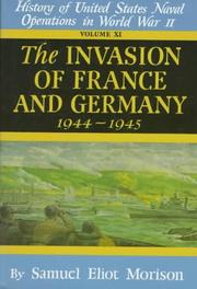 Cover of: Invasion of France & Germany: 1944 - 1945 - Volume 11 (Invasion of France & Germany, 1944-1945)