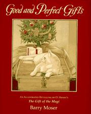Cover of: Good and perfect gifts: an illustrated retelling of O. Henry's The gift of the Magi
