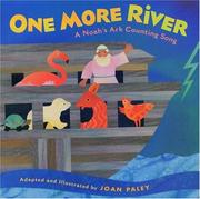 Cover of: One more river: a Noah's ark counting song