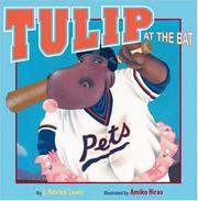 Cover of: Tulip at the Bat by J. Patrick Lewis, J. Patrick Lewis