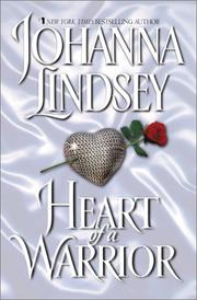 Cover of: Heart of a warrior by Johanna Lindsey