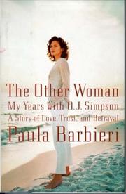 The other woman-- my years with O.J. Simpson by Paula Barbieri