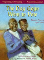 Cover of: The day Gogo went to vote: South Africa, April 1994