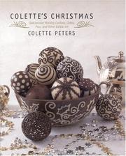 Cover of: Colette's Christmas: Spectacular Holiday Cookies, Cakes, Pies and Other Edible Art