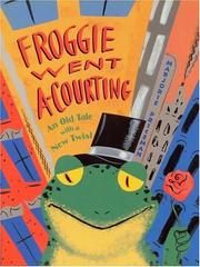 Cover of: Froggie went a courting