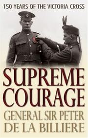 Supreme courage by De la Billière, Peter Sir, Peter De La Billiere