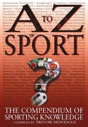 Cover of: A to Z of Sport by Trevor Montague