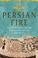 Cover of: Persian Fire