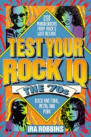 Cover of: Test Your Rock I.Q.: The 70's : 250 Mindbenders from Rock's Lost Decade