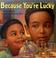 Cover of: Because You're Lucky