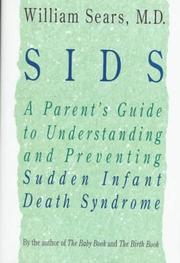 Cover of: SIDS: a parent's guide to understanding and preventing Sudden Infant Death Syndrome