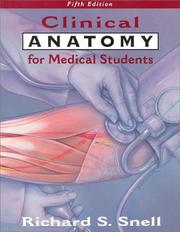 Clinical anatomy for medical students by Richard S. Snell