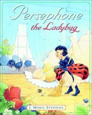 Cover of: Persephone, the ladybug by J. Moria Stephens