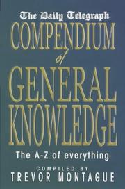 Cover of: Daily Telegraph Compendium of General Knowledge: A to Z of Almost Everything