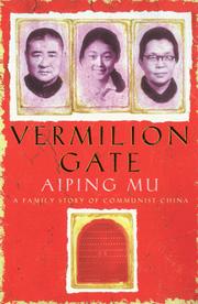 Cover of: Vermilion Gate: A Family Story of Communist China