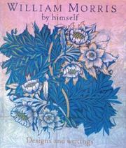 Cover of: William Morris By Himself Designs and Writ by Gillian Naylor