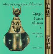 Cover of: Egypt, Kush, Aksum: Northeast Africa (African Kingdoms of the Past Series)