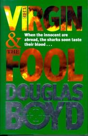 Cover of: The Virgin and the Fool by Douglas Boyd
